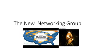 The New Networking Group
 