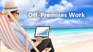 z
Off-Premises Work
 
