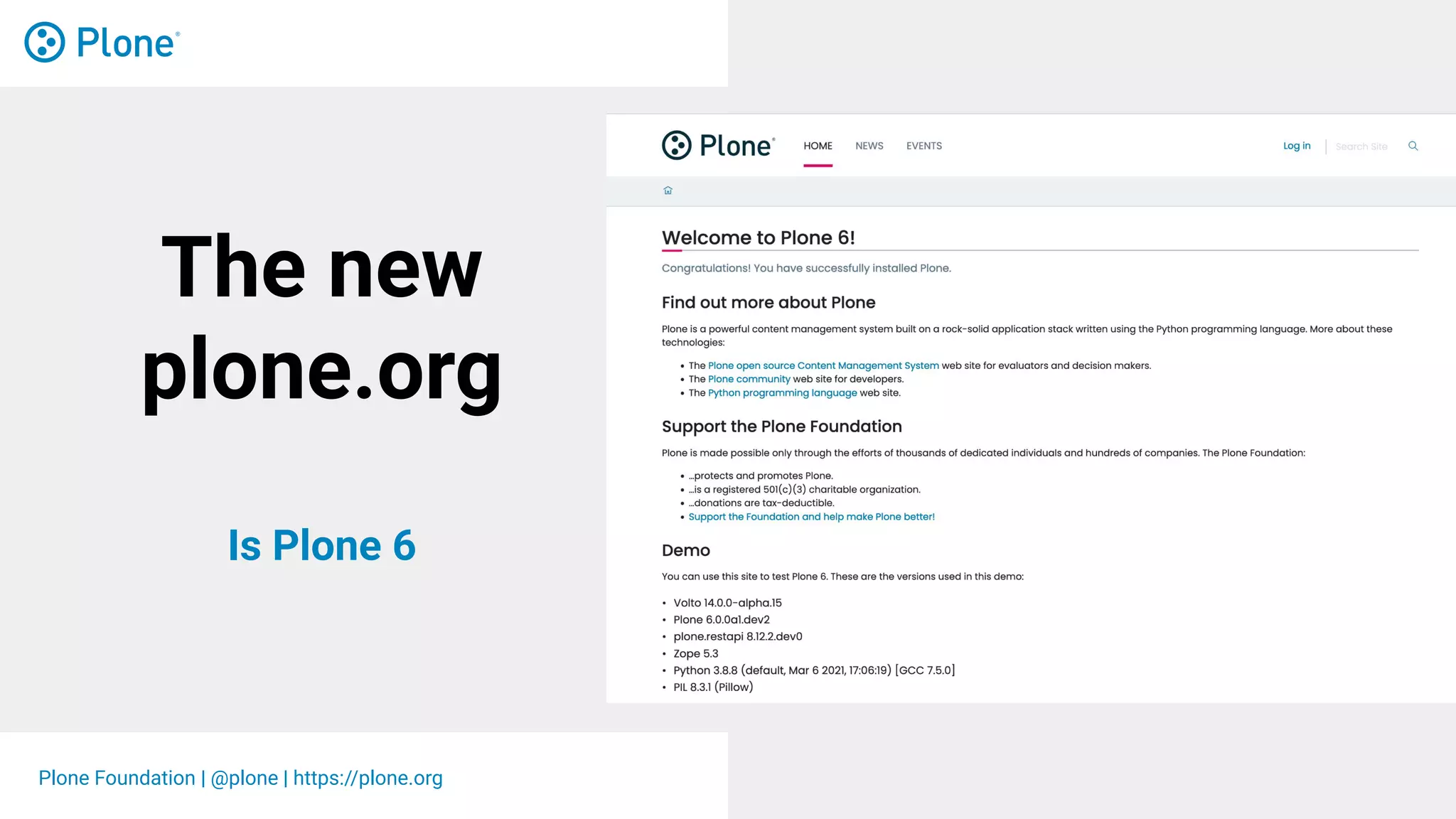 Plone Foundation | @plone | https://plone.org
The new
plone.org
Is Plone 6
 