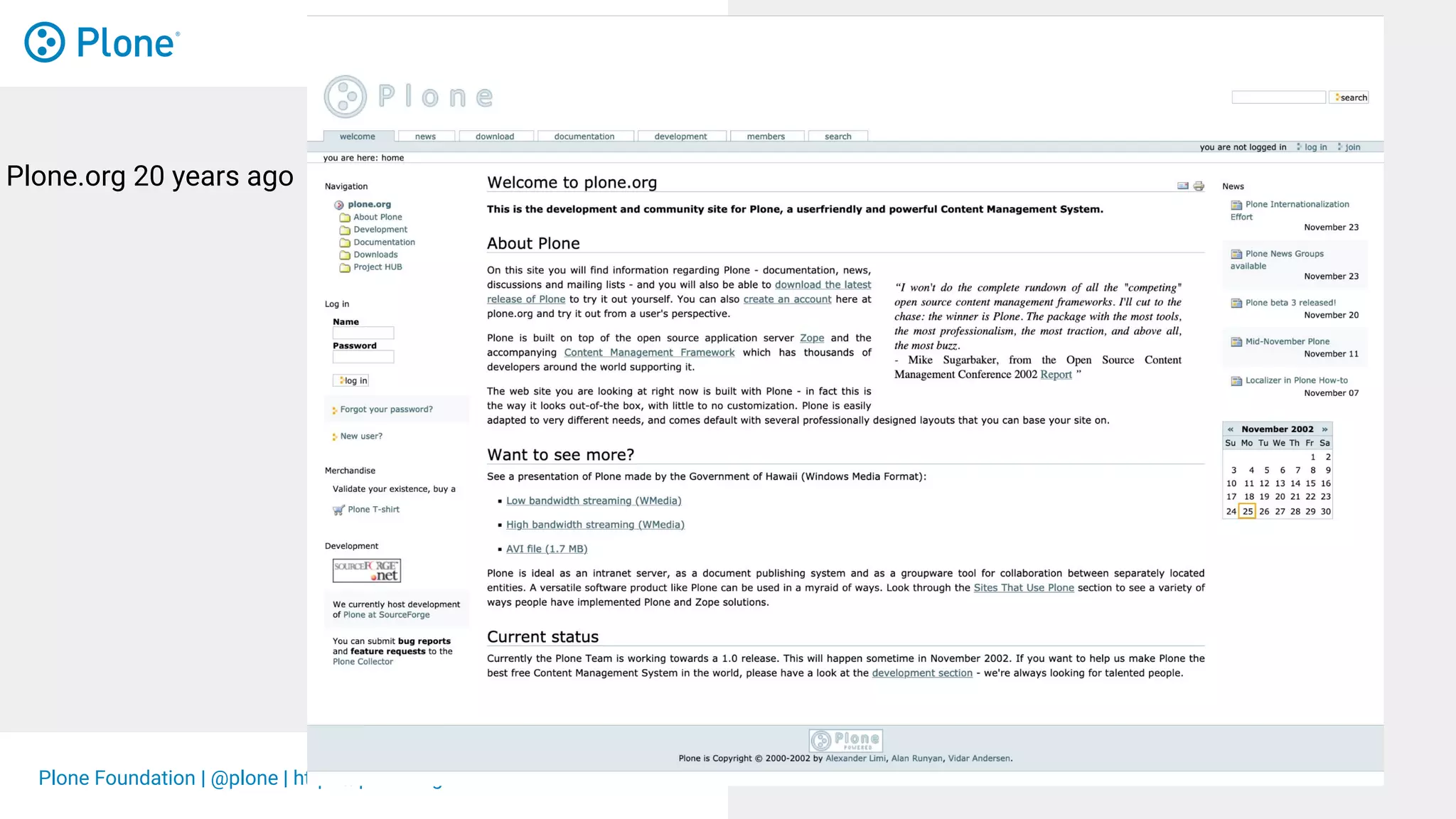 Plone Foundation | @plone | https://plone.org
Plone.org 20 years ago
 