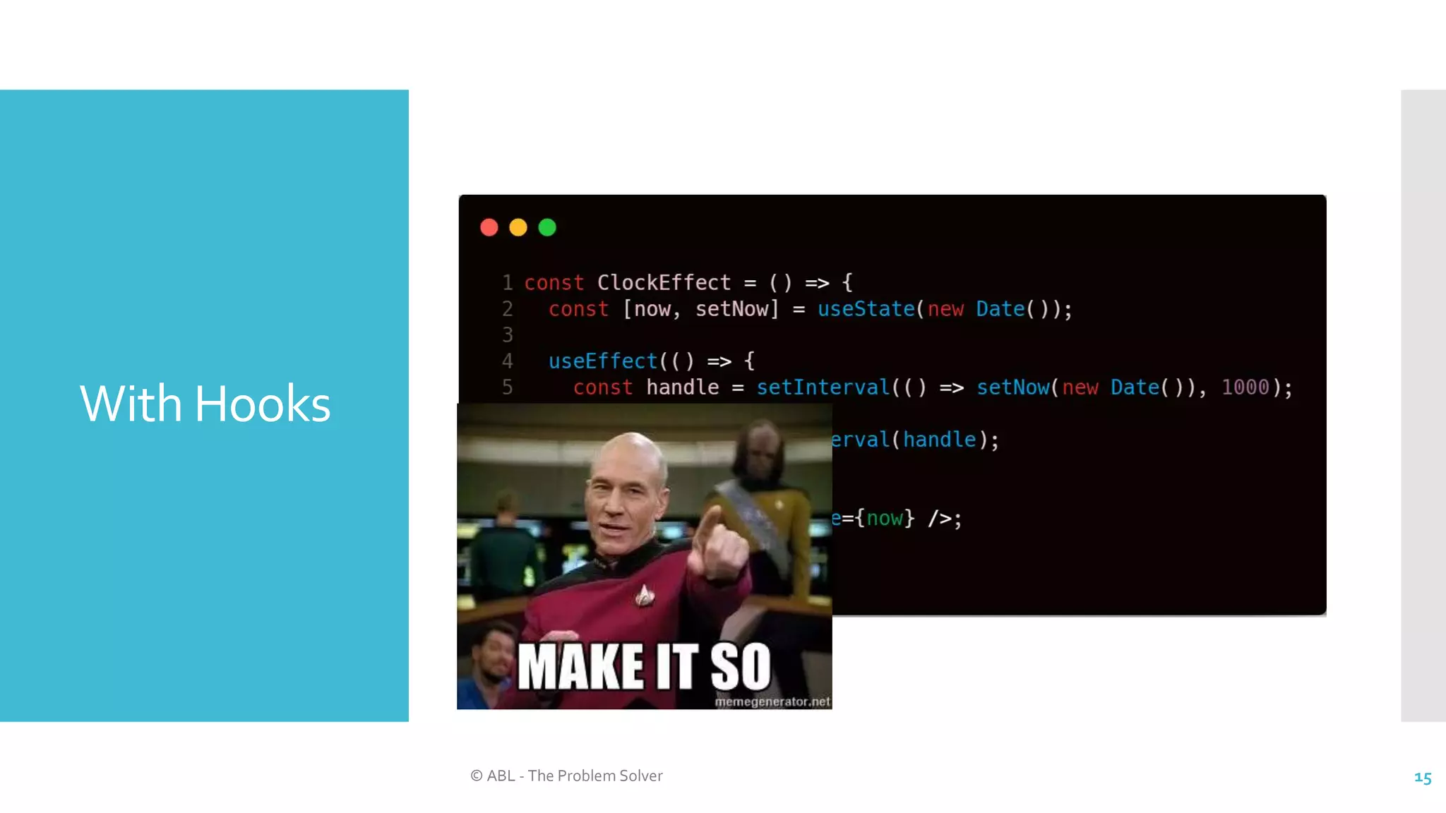 With Hooks
© ABL - The Problem Solver 15
 