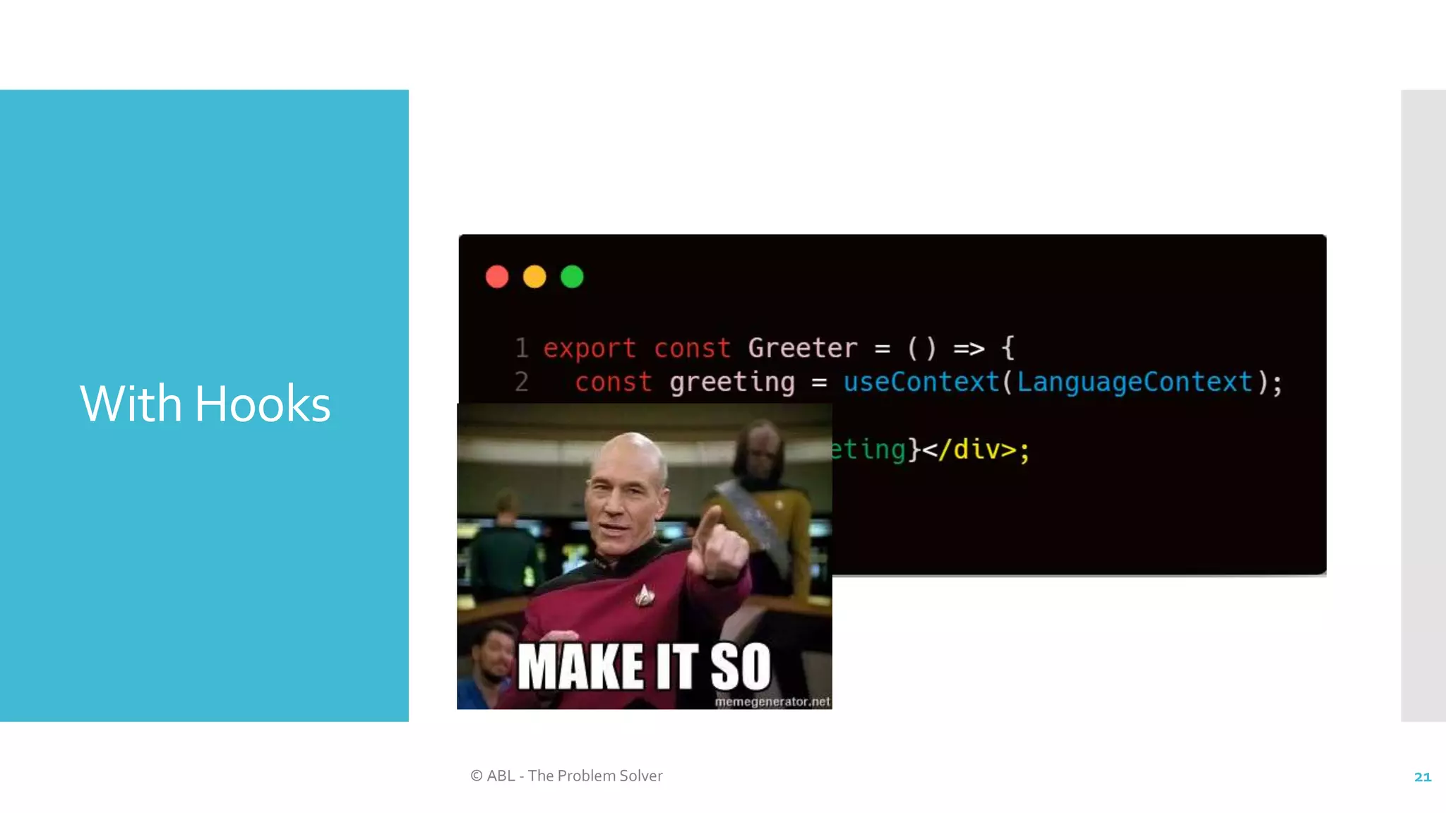 With Hooks
© ABL - The Problem Solver 21
 