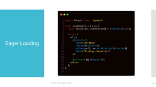 Eager Loading
© ABL - The Problem Solver 50
 