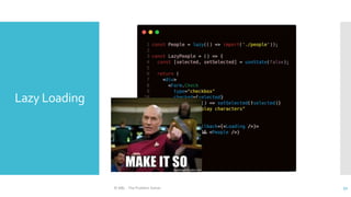 Lazy Loading
© ABL - The Problem Solver 51
 
