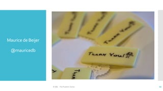 Maurice de Beijer
@mauricedb
© ABL - The Problem Solver 66
 