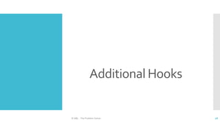 Additional Hooks
© ABL - The Problem Solver 28
 