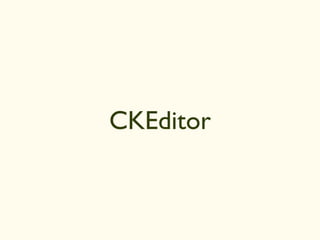 CKEditor
 