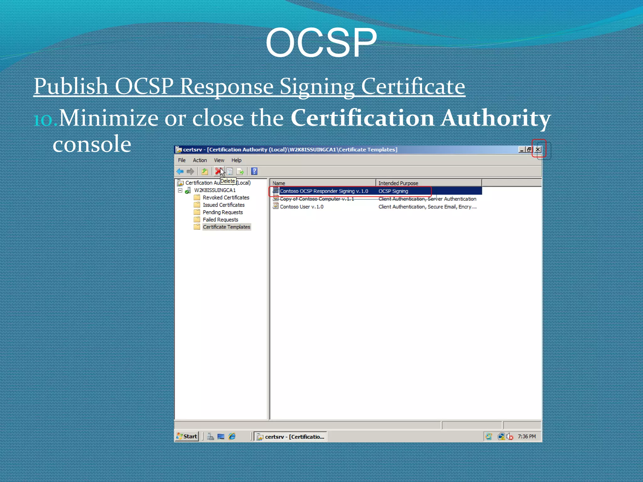 OCSP Publish OCSP Response Signing Certificate Minimize or close the  Certification Authority  console 