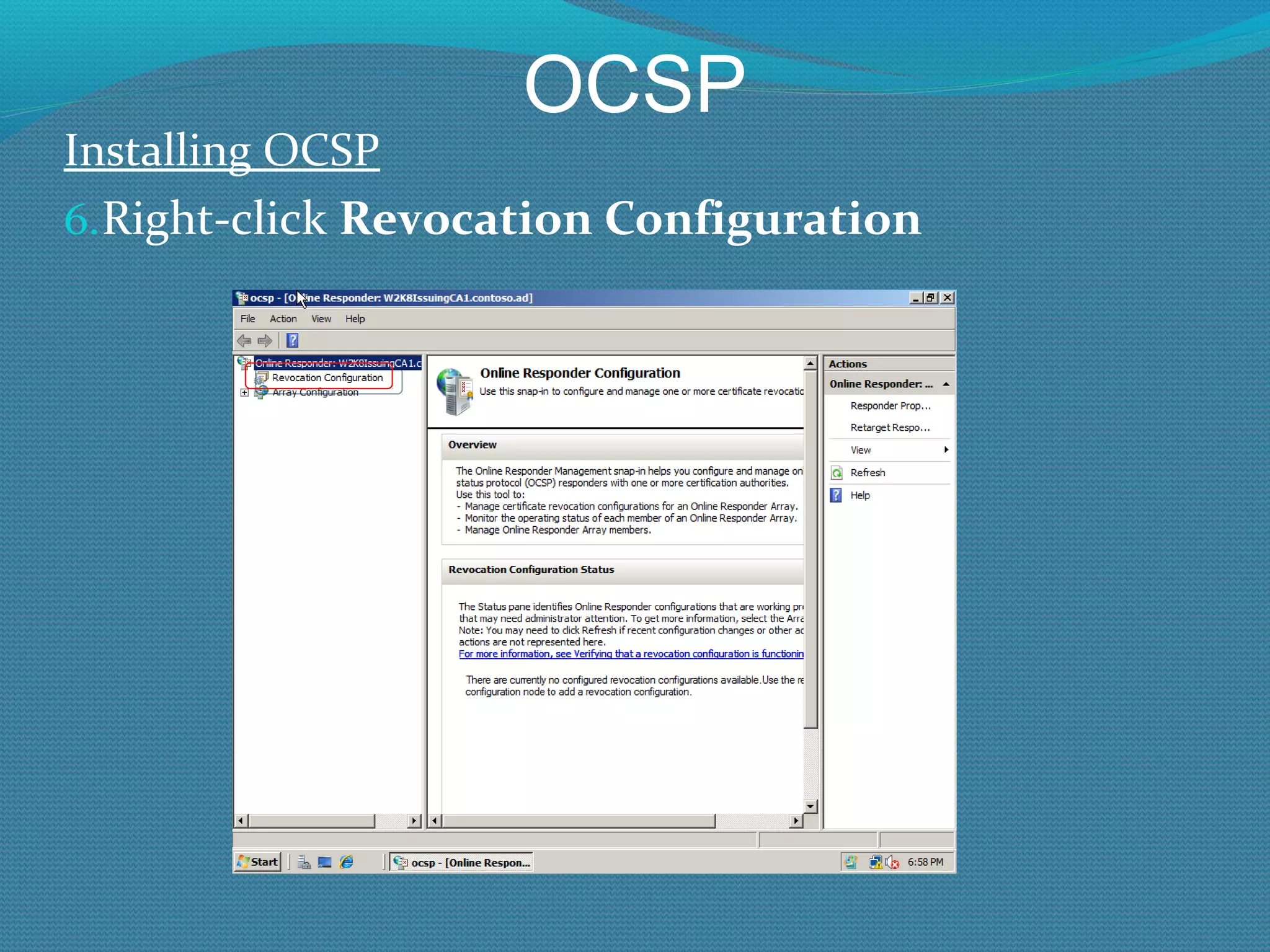 OCSP Installing OCSP Right-click  Revocation Configuration   