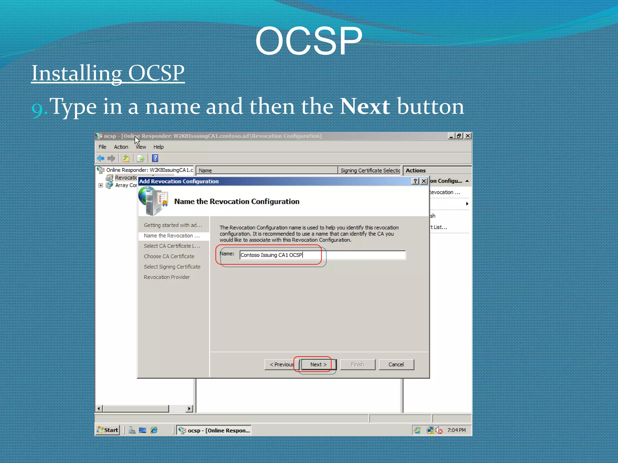 OCSP Installing OCSP Type in a name and then the  Next  button 