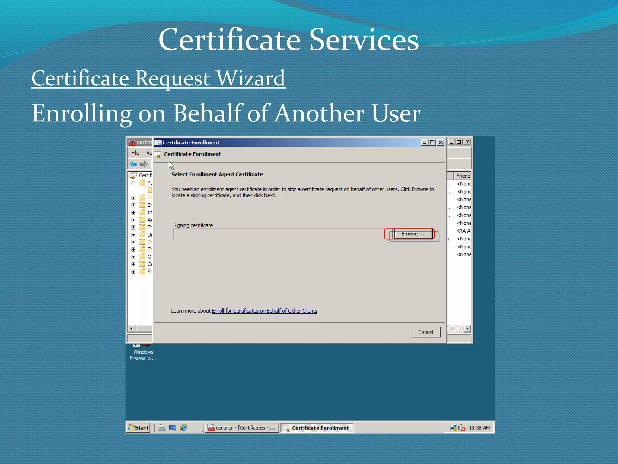 Certificate Request Wizard Enrolling on Behalf of Another User Certificate Services 