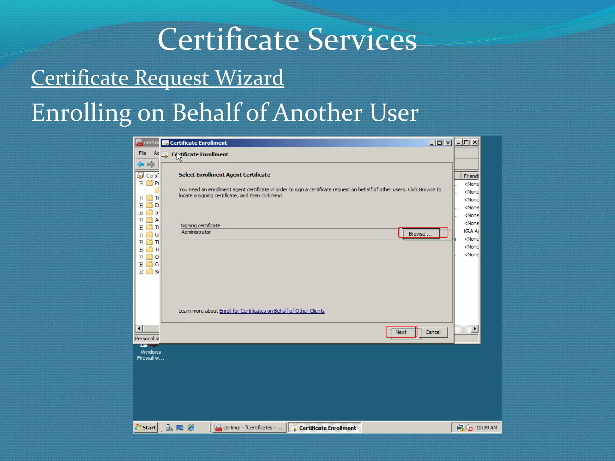 Certificate Request Wizard Enrolling on Behalf of Another User Certificate Services 