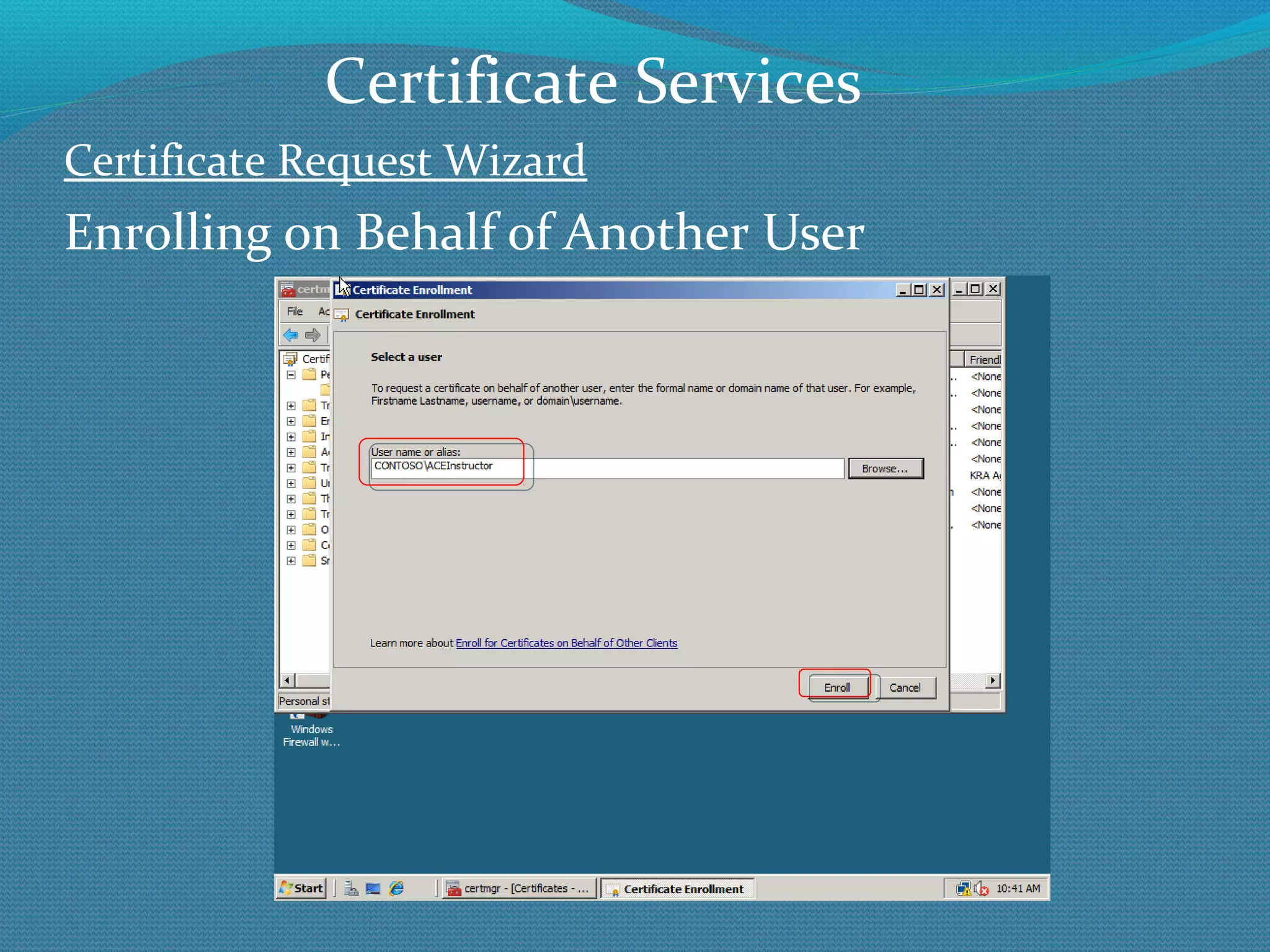 Certificate Request Wizard Enrolling on Behalf of Another User Certificate Services 
