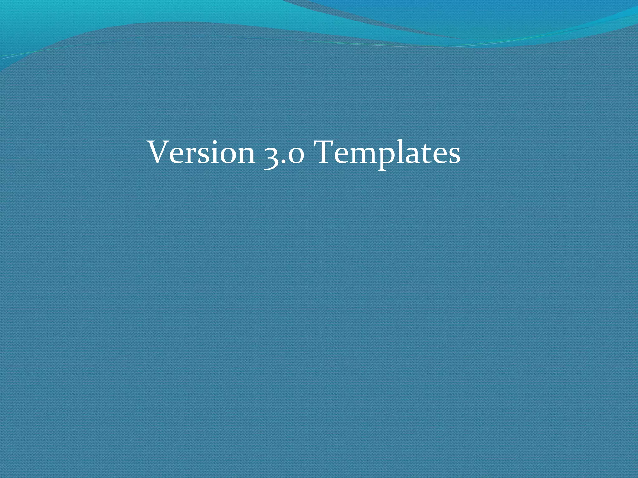 Version 3.0 Templates 