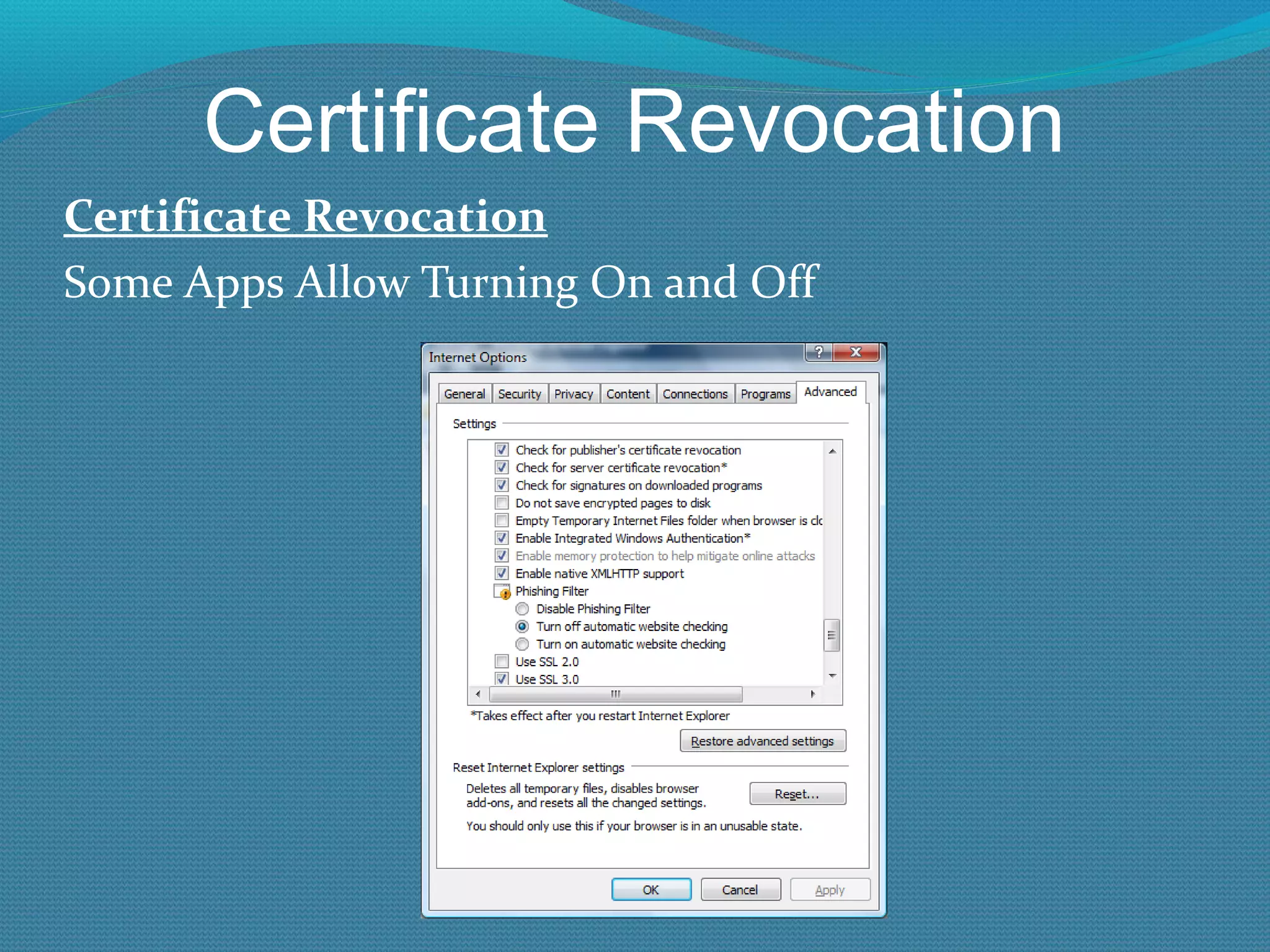 Certificate Revocation Certificate Revocation Some Apps Allow Turning On and Off 