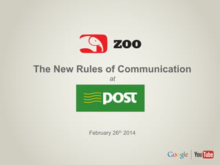 The New Rules of Communication
at
February 26th 2014
 