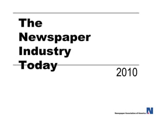 The  Newspaper  Industry  Today 2010 