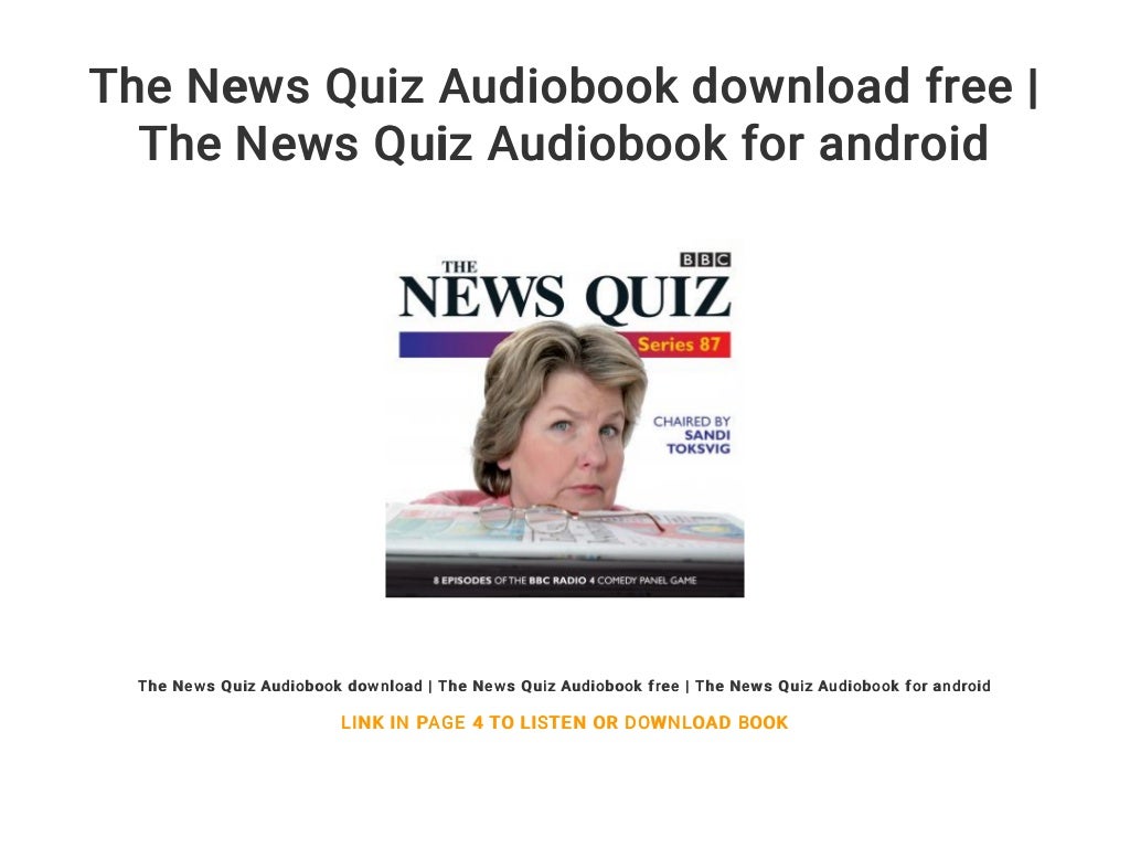 The News Quiz Audiobook download free The News Quiz Audiobook for a…