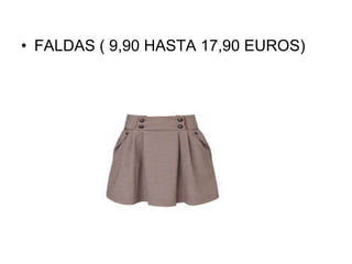 FALDAS ( 9,90 HASTA 17,90 EUROS) 