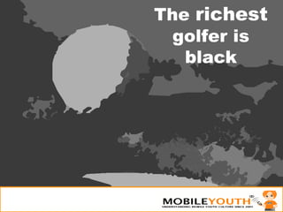 06/02/09 The  richest  golfer is black 