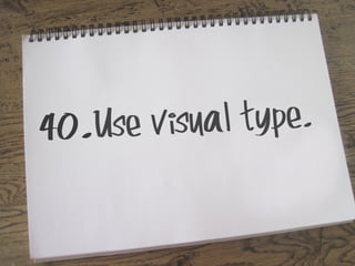 ual type.
40.Use vis

 