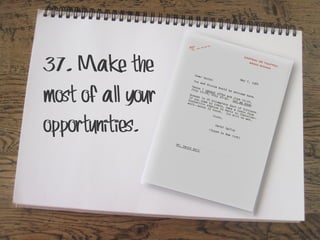 37. Make the
most of all your
opportunities.

 