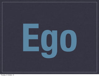 Ego

 