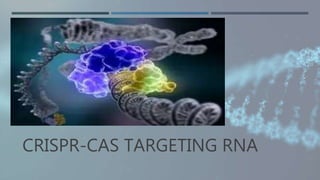 The next generation of crispr–cas technologies and Applications | PPTX