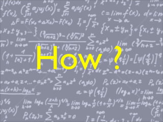 How ?
 