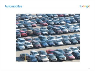 Automobiles




              35
 