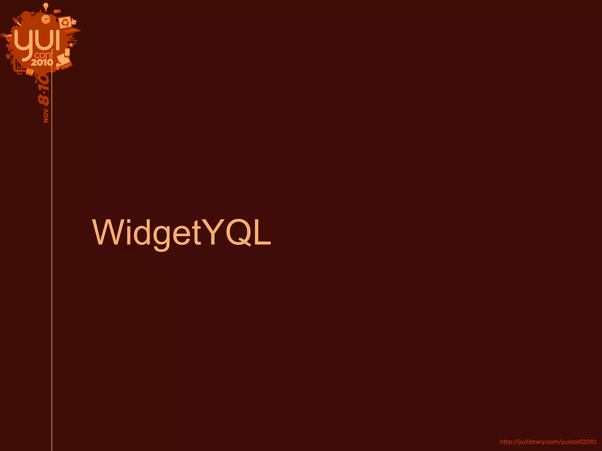 WidgetYQL
 