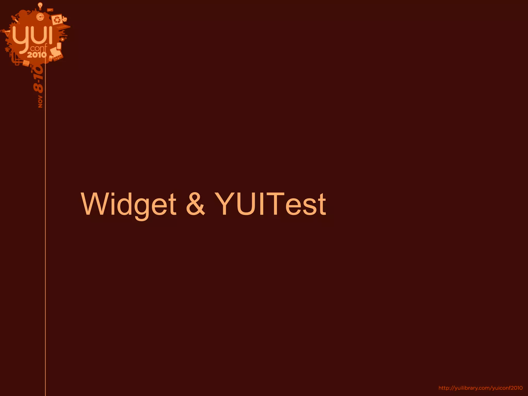 Widget & YUITest
 