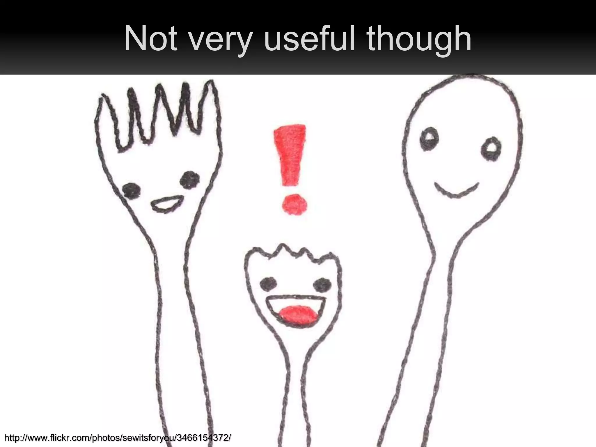 Not very useful though
http://www.flickr.com/photos/sewitsforyou/3466154372/
 