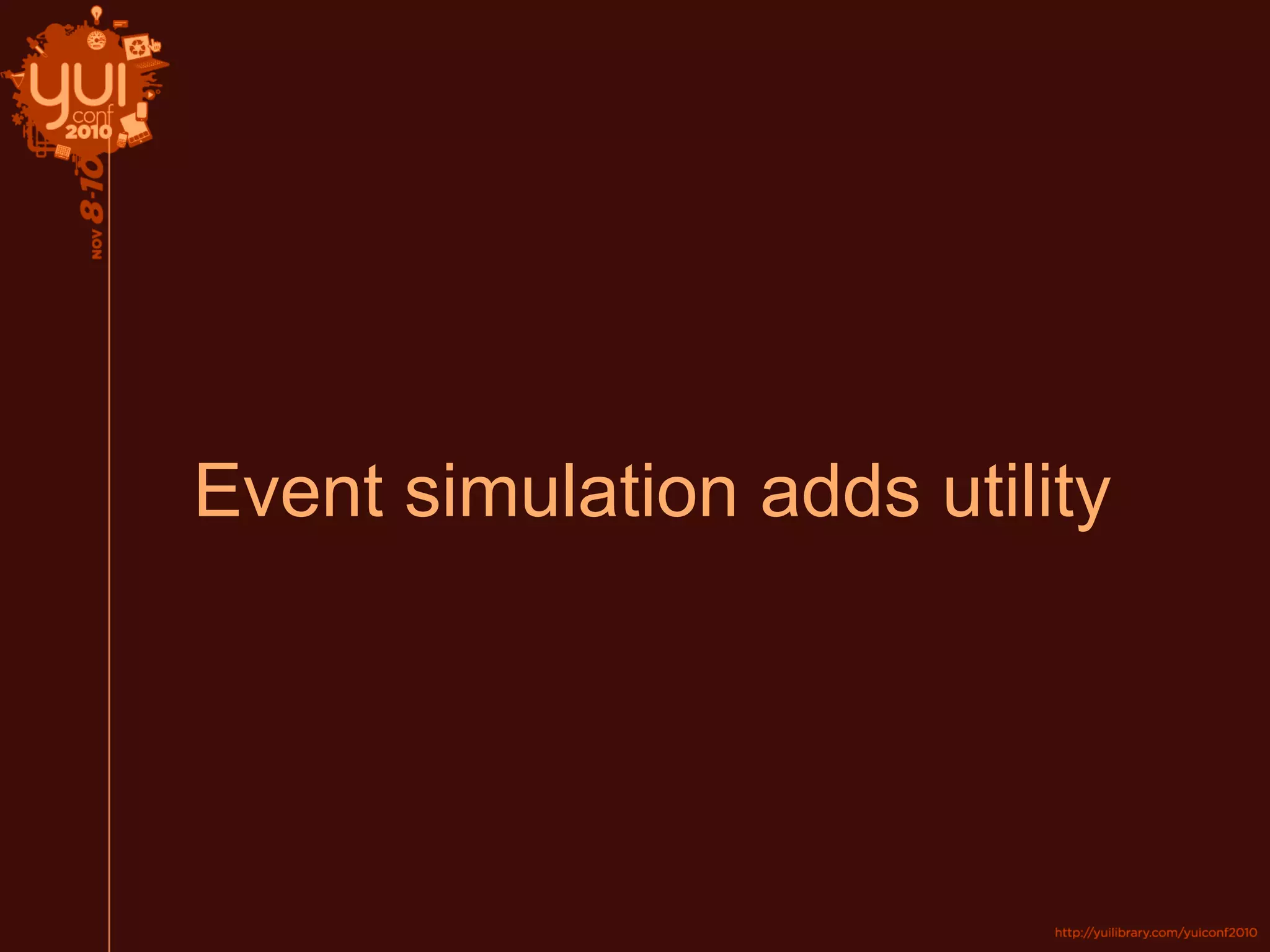Event simulation adds utility
 