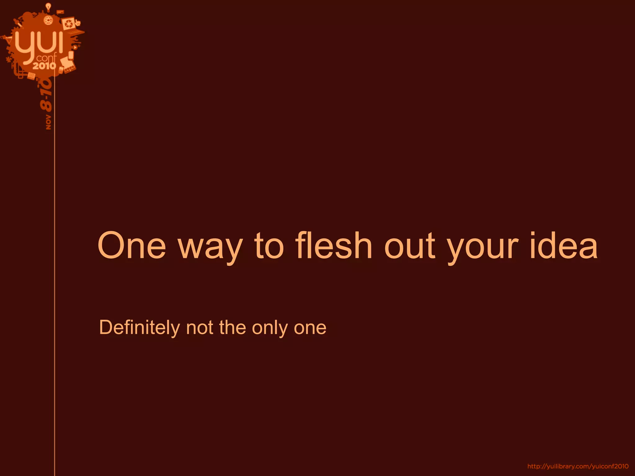 One way to flesh out your idea
Definitely not the only one
 