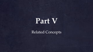 Related Concepts
Part V
 