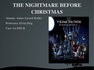 THE NIGHTMARE BEFORE CHRISTMAS ,[object Object]