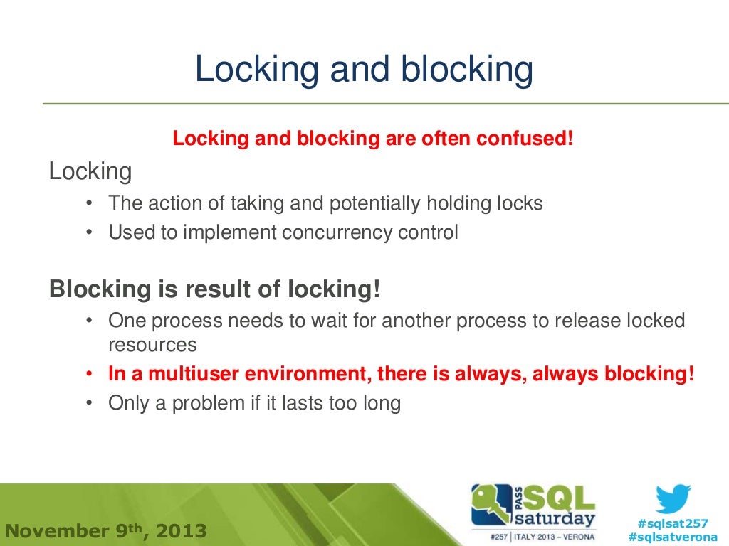 The nightmare of locking, blocking and deadlocking. SQLSaturday 257,…