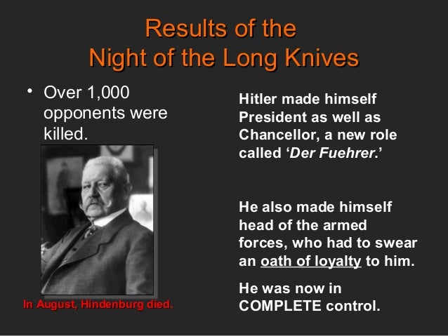 night of the long knives The night of the long knives (german: nacht der langen messer) was a purge in which the nazi regime murdered at least 85 people for political reasons. night of the long knives The night of the long knives (german: nacht der langen messer) was a purge in which the nazi regime murdered at least 85 people for political reasons.