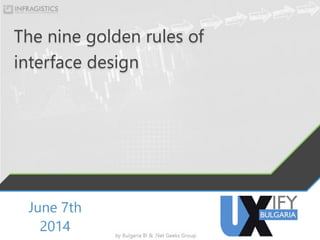 The nine golden rules of
interface design
 
