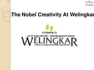 The Nobel Creativity At Welingkar
 