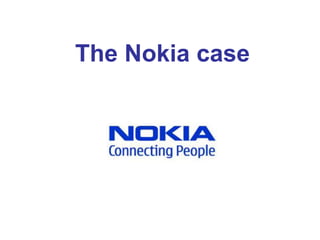 The Nokia case
 