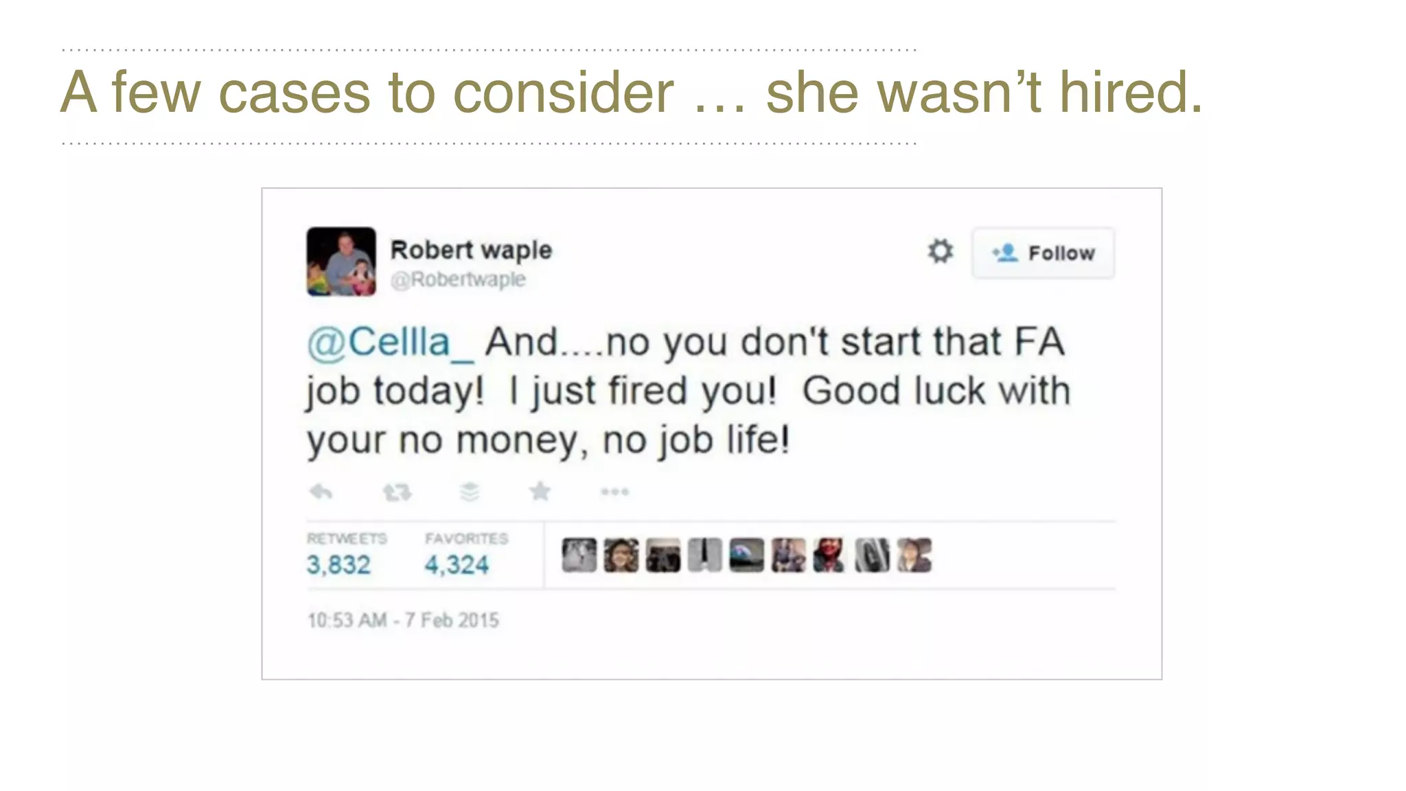 A few cases to consider … she wasn’t hired.