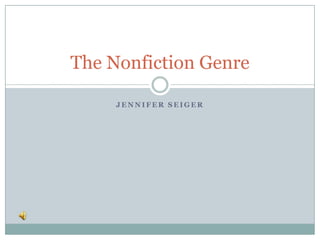 Jennifer Seiger The Nonfiction Genre 