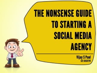 The Nonsense Guide To Starting a Social Media Agency