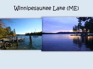Winnipesaukee Lake (ME) 
 