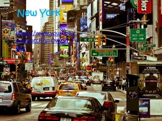 New York 
• https://www.youtube.c 
om/watch?v=OvXGh_Pv 
6qg 
 