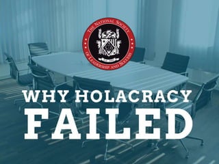 The NSLS: Why Holacracy Failed