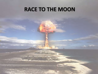 RACE TO THE MOON
 