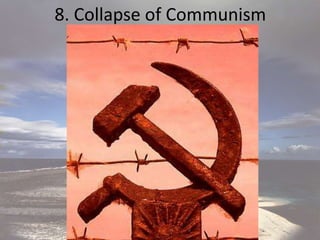 8. Collapse of Communism
 